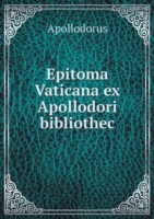 Epitoma Vaticana ex Apollodori bibliothec