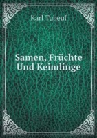 Samen, Fruchte Und Keimlinge