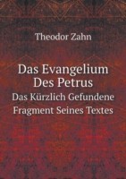 Evangelium Des Petrus Das Kurzlich Gefundene Fragment Seines Textes