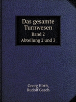 gesamte Turnwesen Band 2 Abteilung 2 und 3