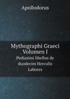 Mythographi Graeci. Volumen I Pediasimi libellus de duodecim Herculis Labores