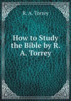 How to Study the Bible by R. A. Torrey