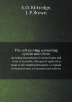 self-proving accounting system microform including illustrations of various books and forms in facsimile, with special application made to the instalment business