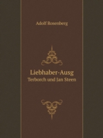 Liebhaber-Ausg Terborch und Jan Steen