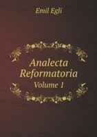 Analecta Reformatoria Volume 1