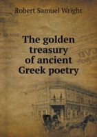 golden treasury of ancient Greek poetry