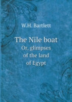 Nile boat Or, glimpses of the land of Egypt