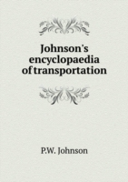 Johnson's encyclopaedia of transportation