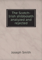 Scotch-Irish shibboleth analyzed and rejected