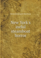 New York's awful steamboat horror