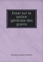 Essai sur la police generale des grains