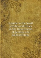 guide to the fossil reptiles and fishes in the Department of geology and palaeontology