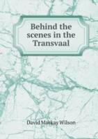 Behind the scenes in the Transvaal