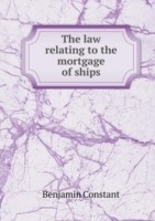 law relating to the mortgage of ships