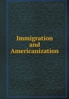 Immigration and Americanization