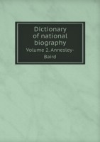 Dictionary of national biography Volume 2. Annesley-Baird