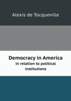 Democracy in America in relation to political institutions
