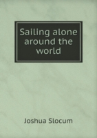 Sailing alone around the world. Illustrated by Thomas Forgarty and George Varian. Pan-American ed