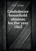 Confederate household almanac for the year 1863