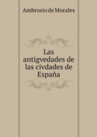 antigvedades de las civdades de Espana