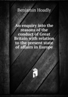 enquiry into the reasons of the conduct of Great Britain