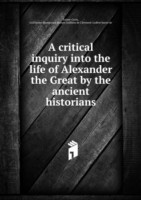 critical inquiry into the life of Alexander the Great