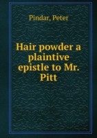Hair powder a plaintive epistle to Mr. Pitt