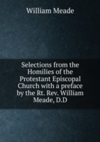 Selections from the Homilies of the Protestant Episcopal Church