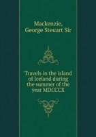 Travels in the island of Iceland during the summer of the year MDCCCX