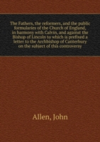 Fathers, the reformers and the public formularies of the Church of England