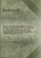 Memoirs of her late Royal Highness Charlotte Augusta