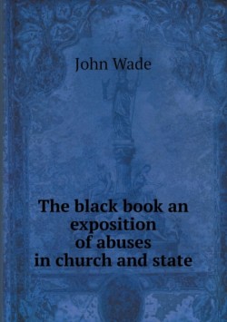 black book an exposition of abuses in church and state