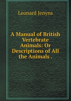 Manual of British Vertebrate Animals