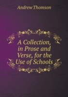 Collection, in Prose and Verse, for the Use of Schools