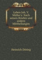Leben Joh. V. Muller's