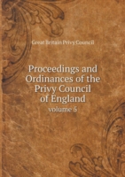 Proceedings and Ordinances of the Privy Council of England volume 5