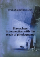 Phrenology in connection with the study of physiognomy