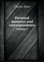 Personal memoirs and correspondence Volume 1