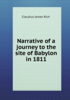 Narrative of a journey to the site of Babylon in 1811