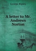 letter to Mr. Andrews Norton