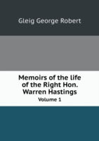 Memoirs of the life of the Right Hon. Warren Hastings Volume 1