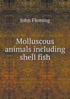 Molluscous animals including shell fish