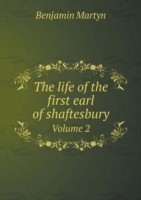 life of the first earl of shaftesbury Volume 2