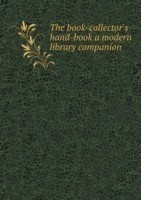 book-collector's hand-book a modern library companion