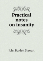 Practical notes on insanity