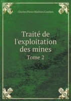 Traite&#769; de l'exploitation des mines Tome 2