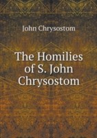 Homilies of S. John Chrysostom