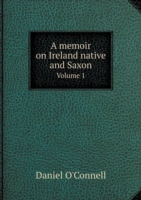 memoir on Ireland native and Saxon Volume 1