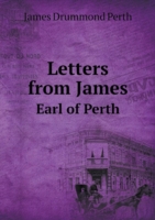 Letters from James Earl of Perth