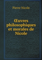 OEuvres philosophiques et morales de Nicole